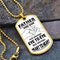 Father and Son, not always EYE to EYE, but always HEART to HEART - Dog Tag with Military Ball Chain Necklace