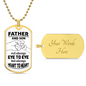 Father and Son, not always EYE to EYE, but always HEART to HEART - Dog Tag with Military Ball Chain Necklace