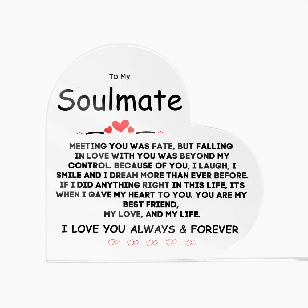 Soulmate - Meeting You Was Fate Acrylic Heart Home Decor