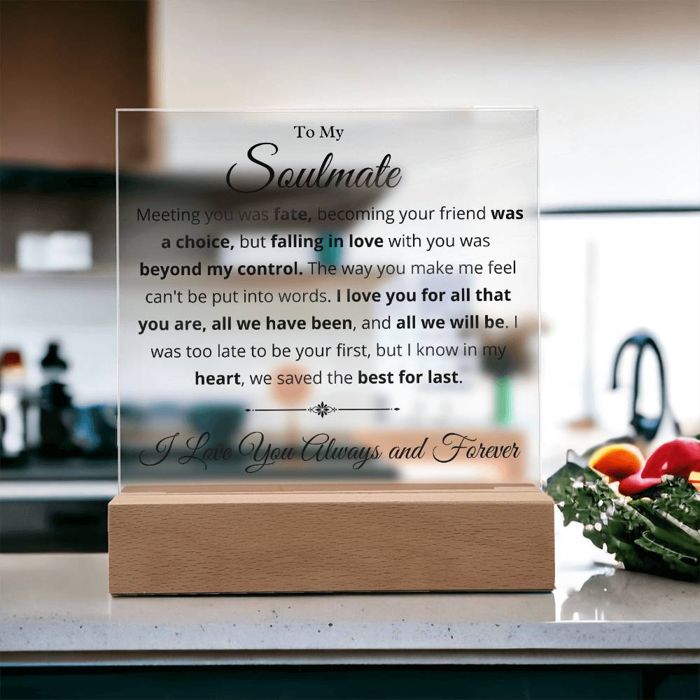 Soulmate, We Saved the Best for Last - printed acrylic Love Note with LED lights