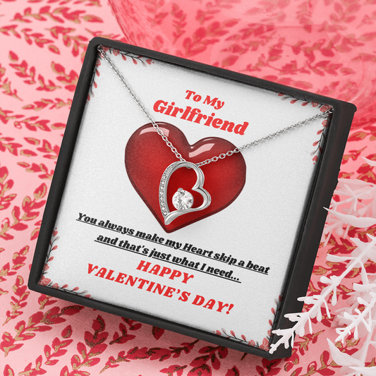 To My Girlfriend - You make my Heart skip a beat! Forever Love necklace