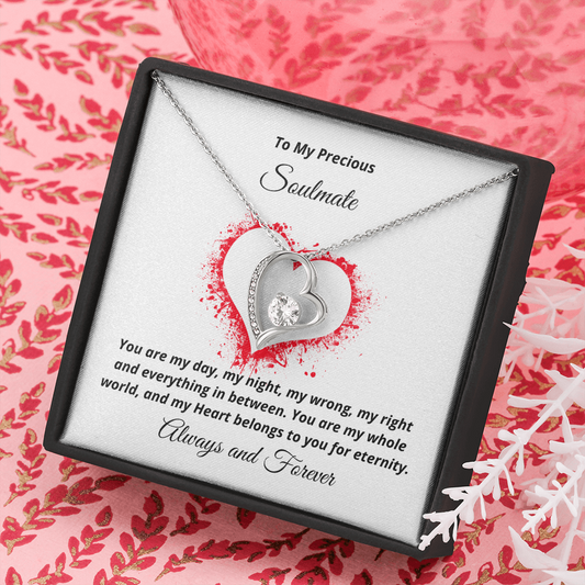 To My Precious Soulmate, My Heart belongs to You - Forever Love necklace wht