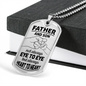 Father and Son, not always EYE to EYE, but always HEART to HEART - Dog Tag with Military Ball Chain Necklace