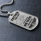 Father and Son, not always EYE to EYE, but always HEART to HEART - Dog Tag with Military Ball Chain Necklace