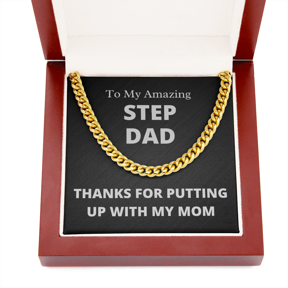 Amazing Step Dad, Thanks for putting up with my Mom - Cuban Link Chain Necklace | Father's Day Step Dad Gift | Birthday Gift for Step Dad | Bonus Dad Gift, hgs003