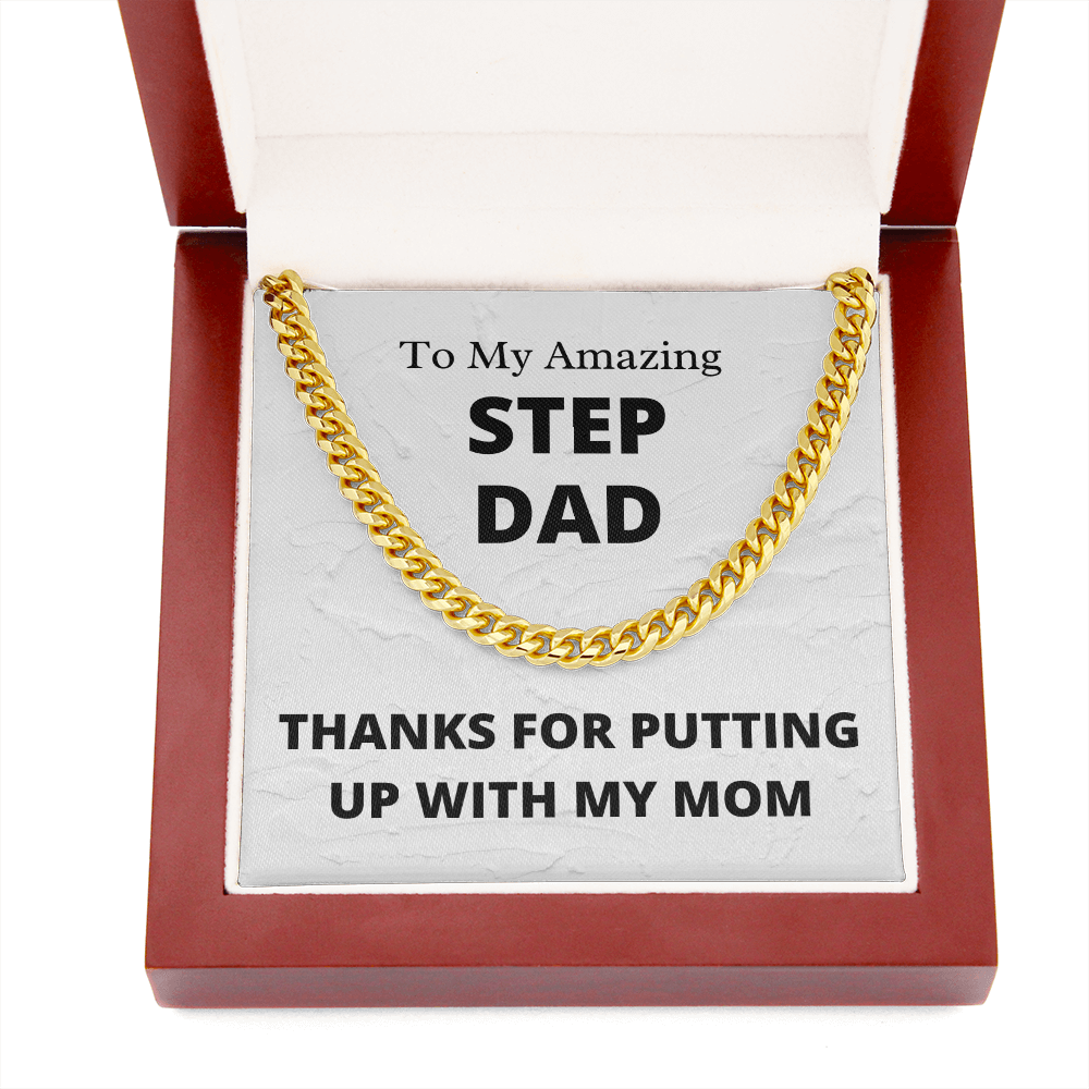 Amazing Step Dad, Thanks for putting up with my Mom - Cuban Link Chain Necklace | Father's Day Step Dad Gift | Birthday Gift for Step Dad | Bonus Dad Gift, hgs004