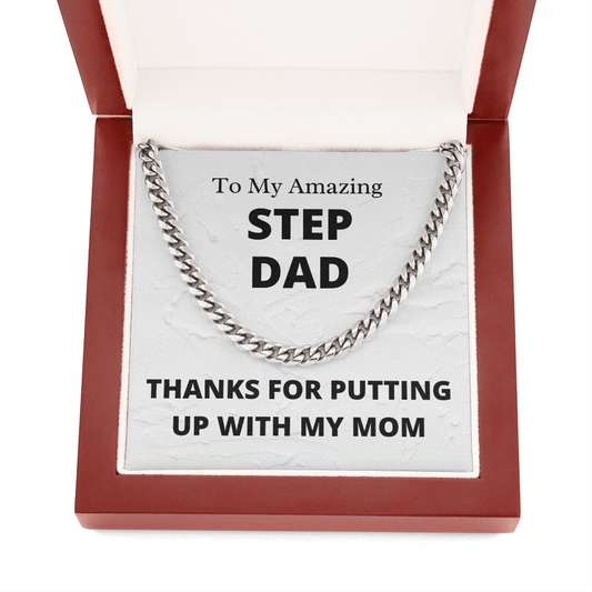 Amazing Step Dad, Thanks for putting up with my Mom - Cuban Link Chain Necklace | Father's Day Step Dad Gift | Birthday Gift for Step Dad | Bonus Dad Gift, hgs004