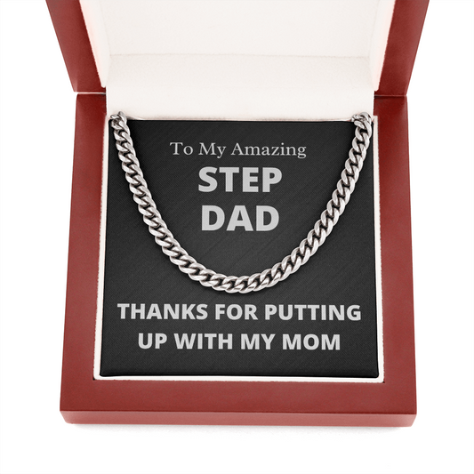 Amazing Step Dad, Thanks for putting up with my Mom - Cuban Link Chain Necklace | Father's Day Step Dad Gift | Birthday Gift for Step Dad | Bonus Dad Gift, hgs003