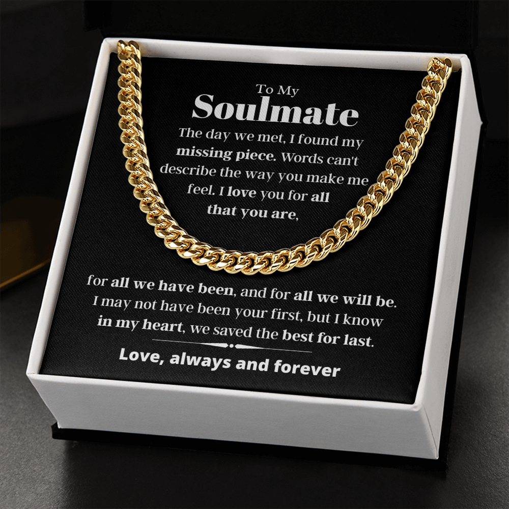 To My Soulmate, best for last - Cuban Link Chain, hgs021.3