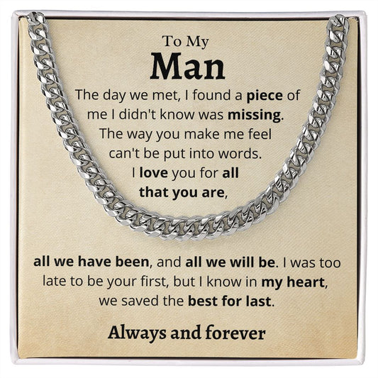 My Man, We Saved the Best For Last - Cuban Link Chain