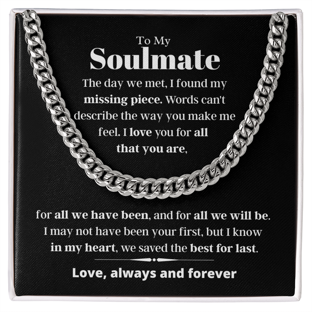 To My Soulmate, best for last - Cuban Link Chain, hgs021.3