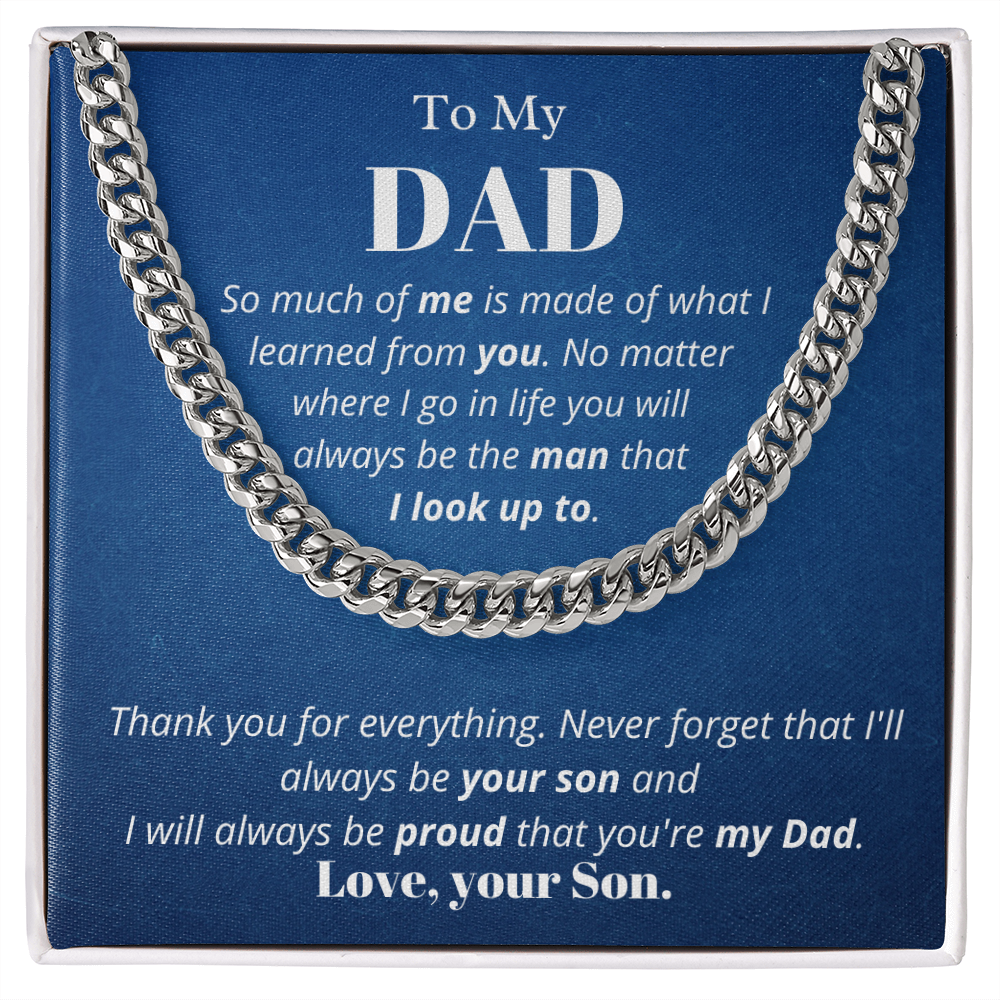 To my Dad from Son, so much of me, Cuban Link Chain - Father's Day Gift for Dad | Birthday gift for Dad, hgs018.1
