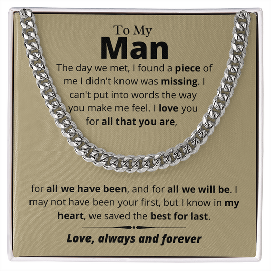 My Man, We Saved the Best For Last - Cuban Link Chain, Birthday Gift for Boyfriend, Husband, Anniversary, Father's Day, hgs012.6