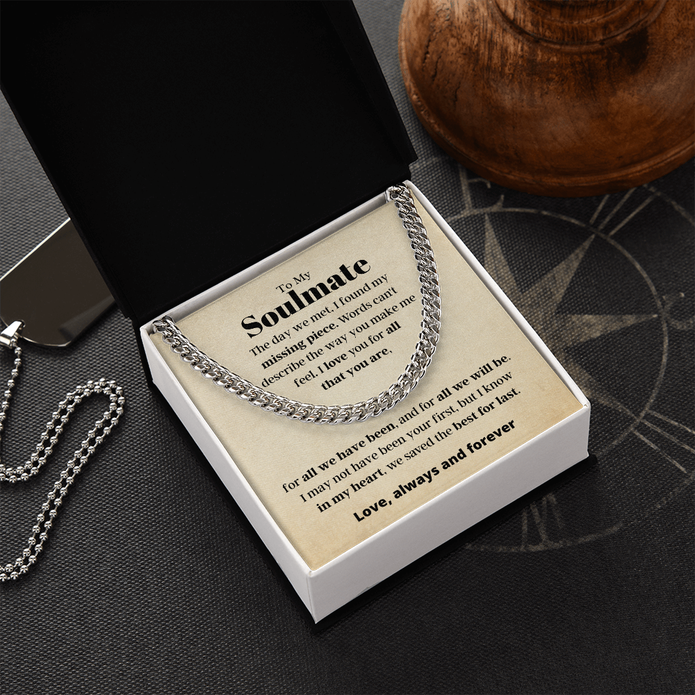 To My Soulmate, best for last - Cuban Link Chain, hgs021.1