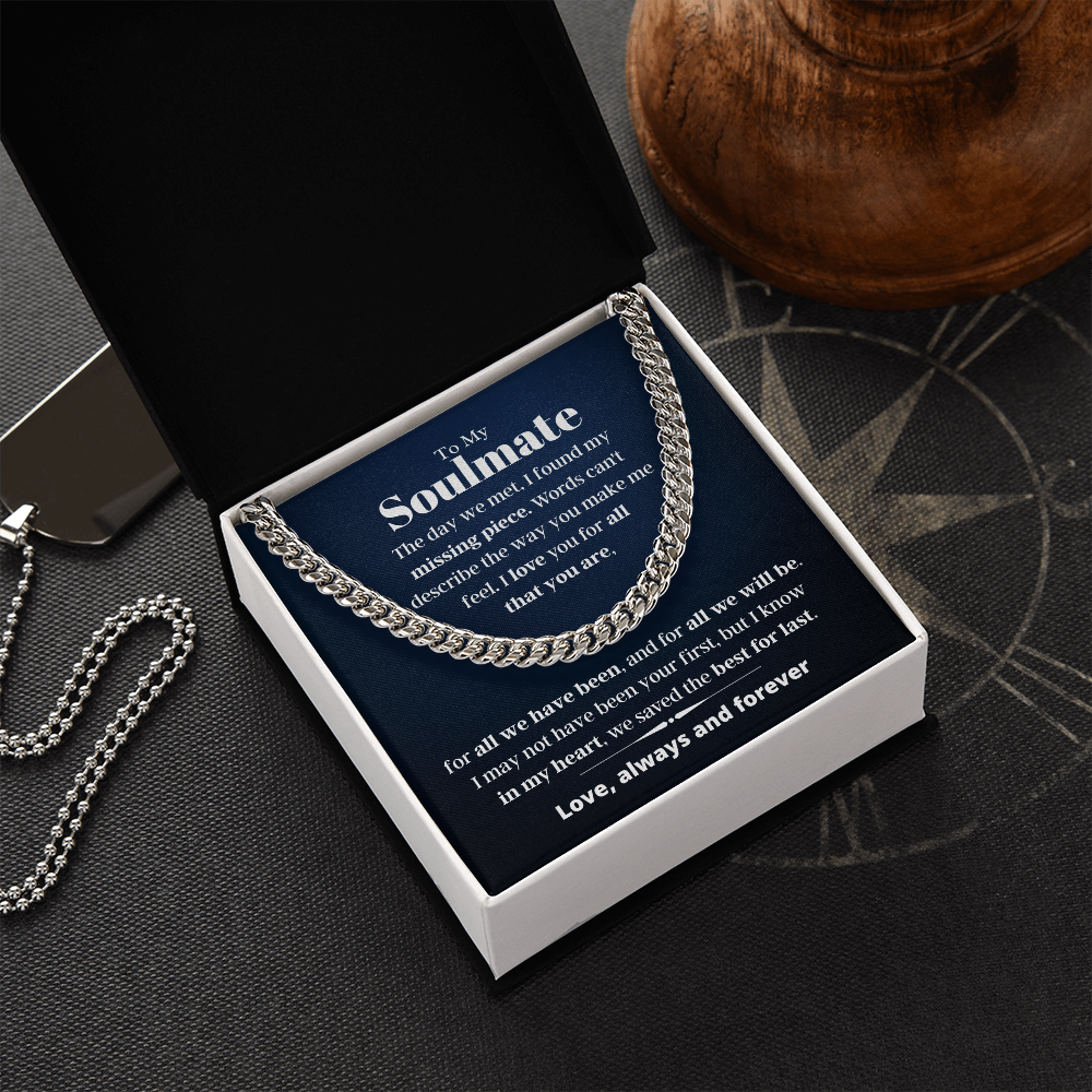 To My Soulmate, best for last - Cuban Link Chain, hgs021.2