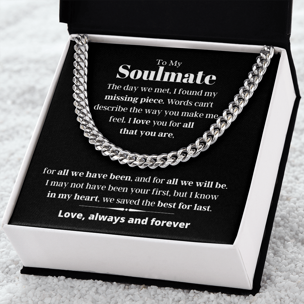 To My Soulmate, best for last - Cuban Link Chain, hgs021.3