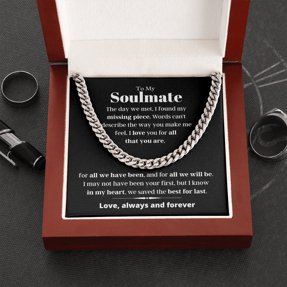 To My Soulmate, best for last - Cuban Link Chain, hgs021.3