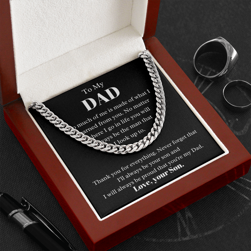 To my Dad from Son, so much of me, Cuban Link Chain - Father's Day Gift for Dad | Birthday gift for Dad, hgs017