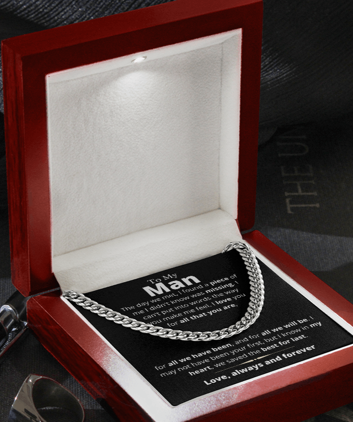 My Man, We Saved the Best For Last - Cuban Link Chain