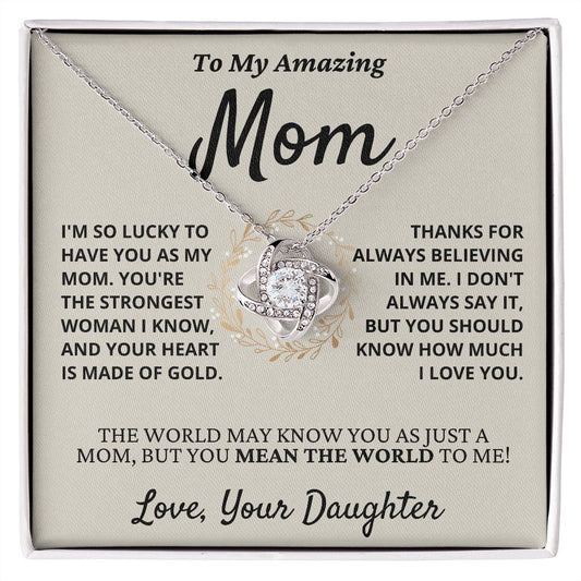 Amazing Mom, you mean the world to me - Love Knot Necklace, hgs040.1
