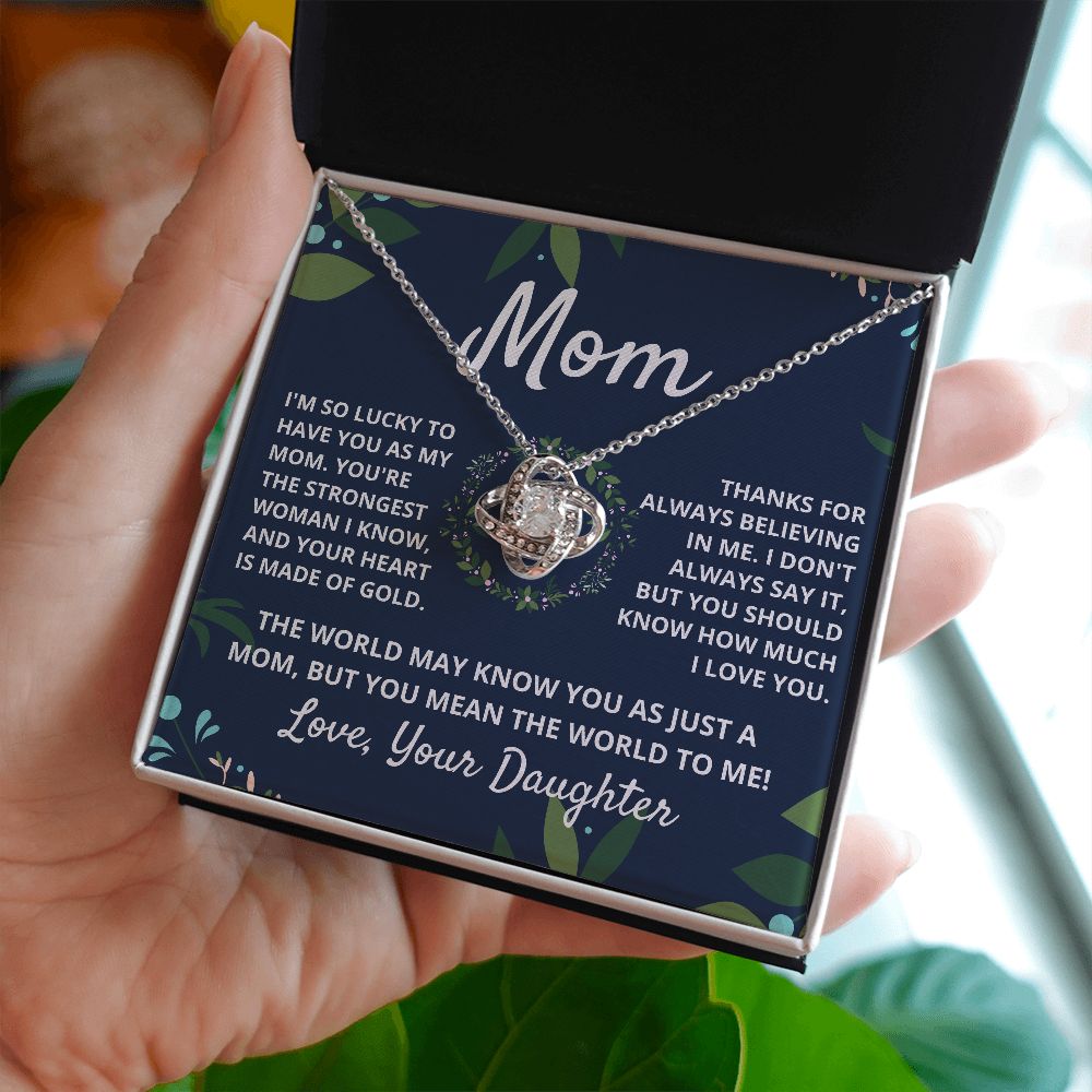 Mom, you mean the world to me - Love Knot Necklace