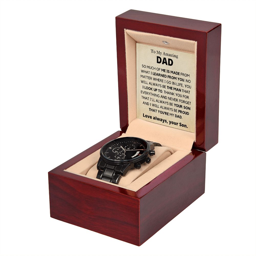 Amazing Dad, so much of me, from Son - Black Chronograph Watch