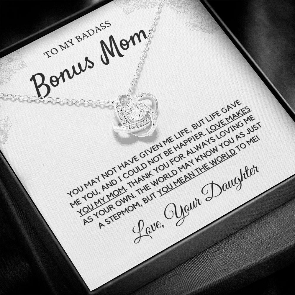 Badass Bonus Mom, Love makes you my Mom, from Daughter - Love Knot Necklace