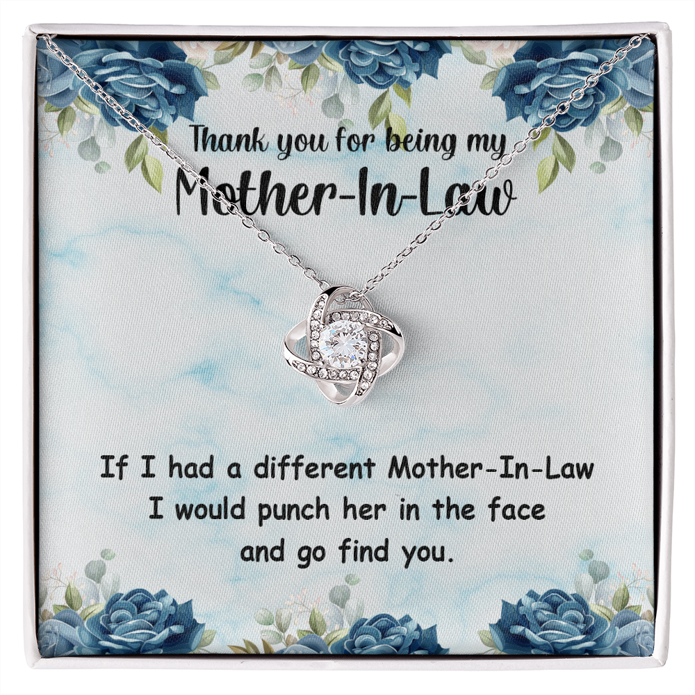 Thank you for being My Mother-in-law, If I had a different one, I would punch her... Love Knot necklace, blu/flr