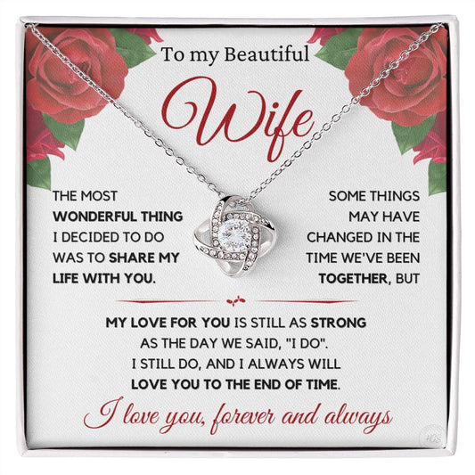 Beautiful Wife Gift, I still do - wht,rose