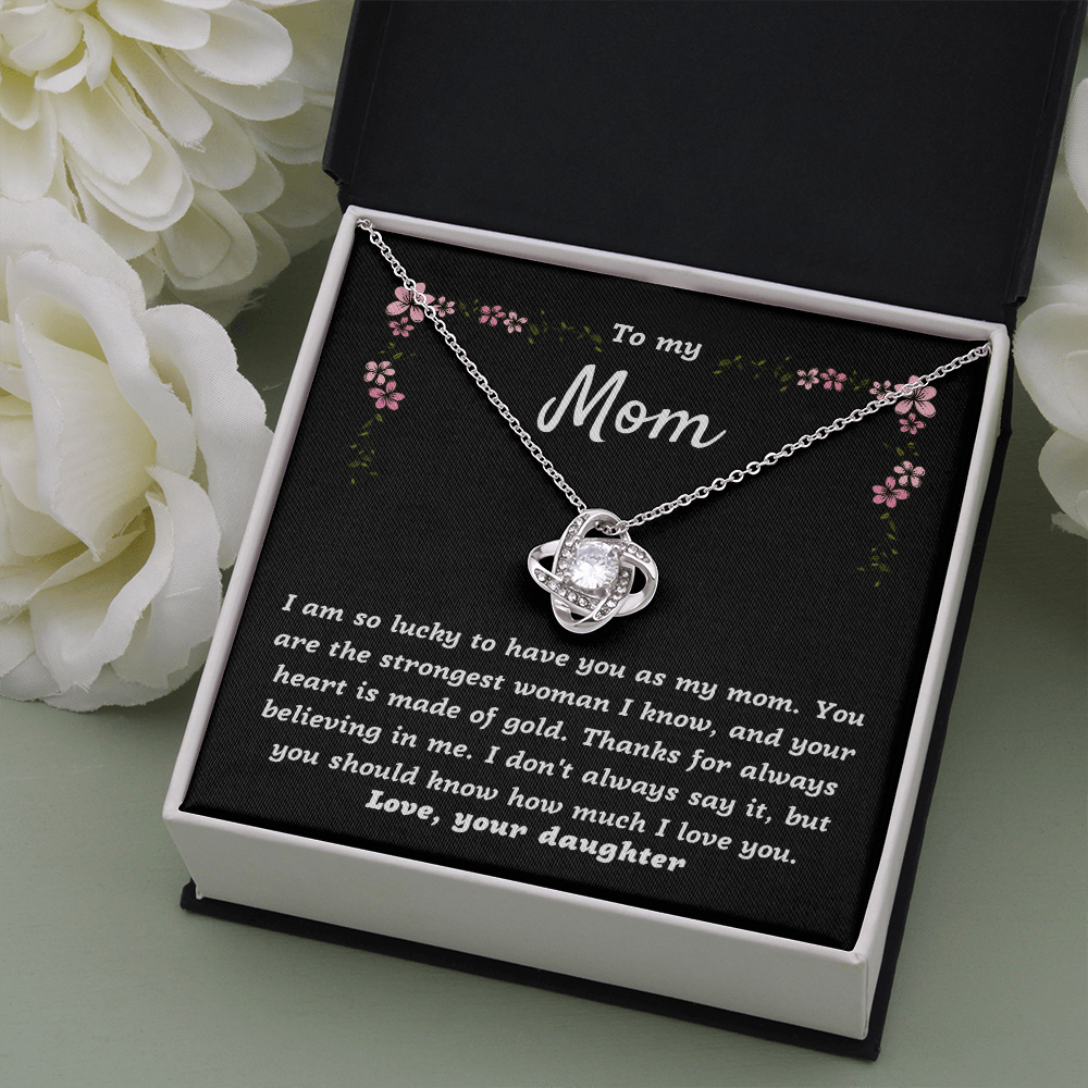 To my Mom from Daughter, I'm lucky to have you as my Mom - Love Knot Necklace, blk, flr