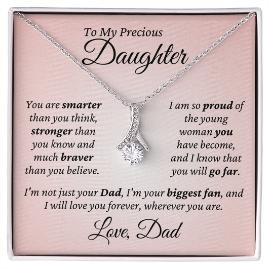 My Precious Daughter, I'm your biggest fan, Love Dad - Alluring Beauty Necklace
