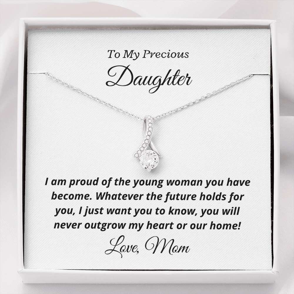 To My Precious Daughter from Mom, You'll never outgrow my heart - Alluring Beauty Necklace | Graduation | Engagement | Moving Out | New Home
