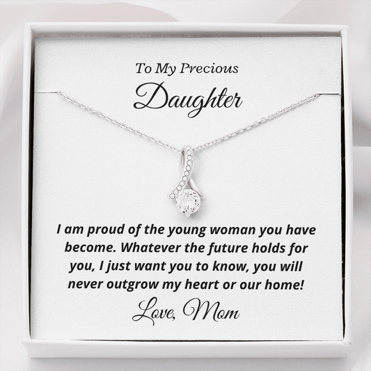 To My Precious Daughter from Mom, You'll never outgrow my heart - Alluring Beauty Necklace | Graduation | Engagement | Moving Out | New Home