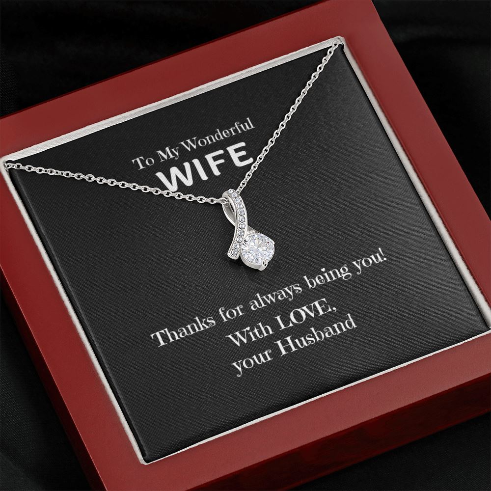 To My Wonderful Wife, Thanks for always being you! - Alluring Beauty necklace Jewelry