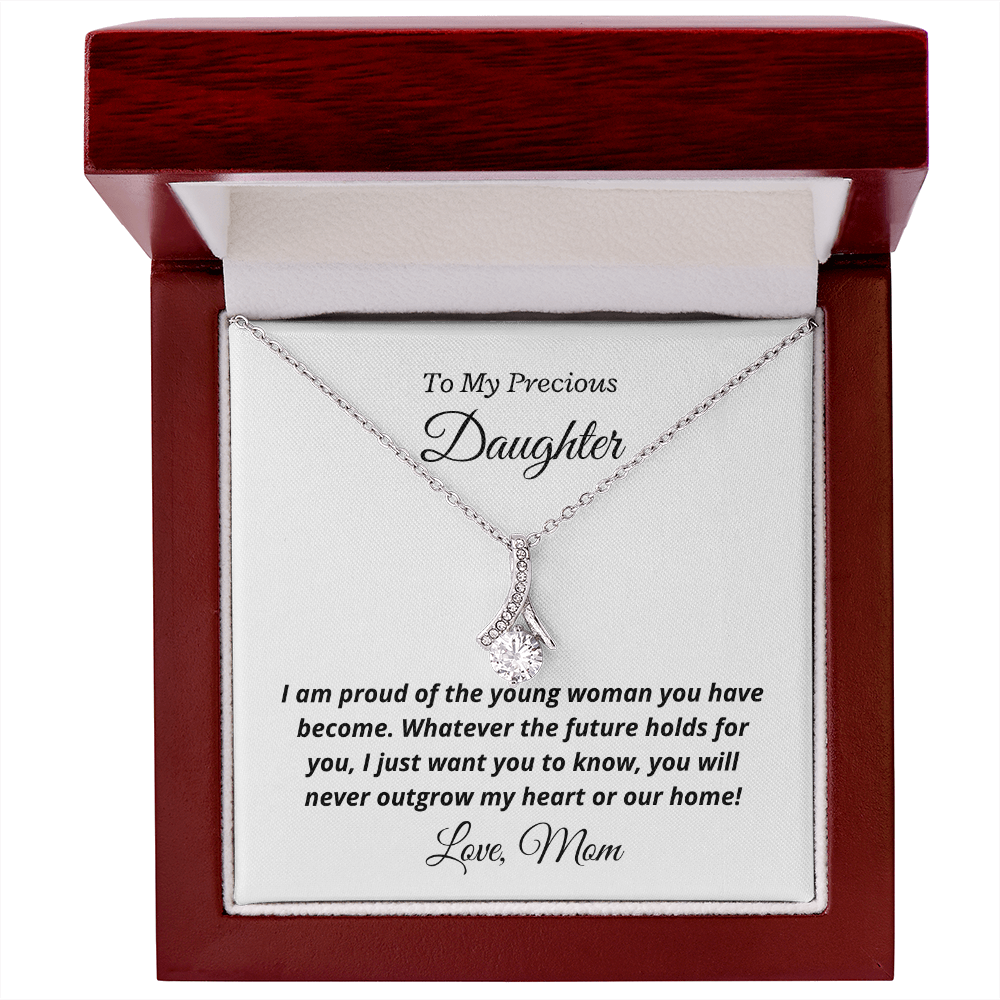 To My Precious Daughter from Mom, You'll never outgrow my heart - Alluring Beauty Necklace | Graduation | Engagement | Moving Out | New Home