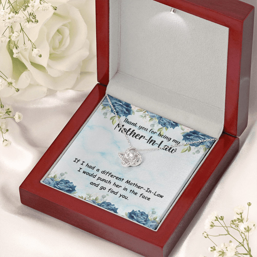 Thank you for being My Mother-in-law, If I had a different one, I would punch her... Love Knot necklace, blu/flr