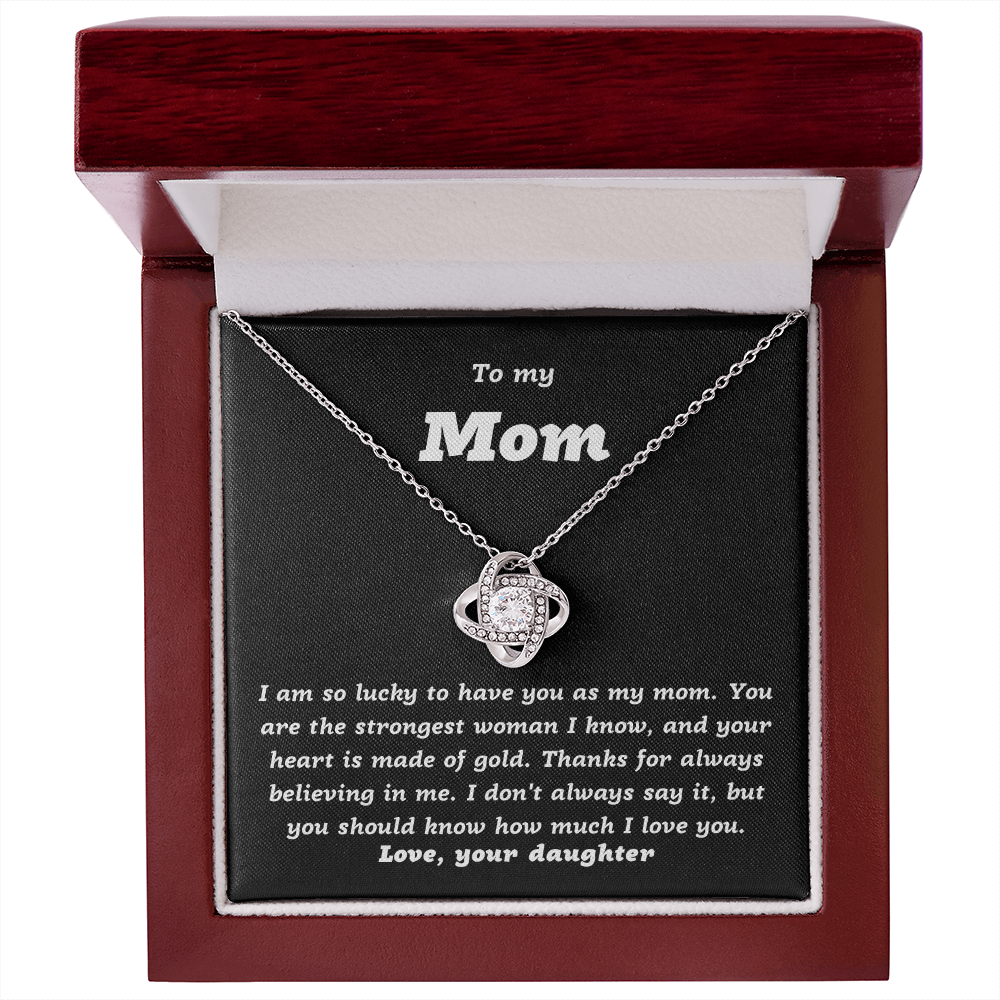 To my Mom from Daughter, I'm lucky to have you as my Mom - Love Knot Necklace, blk