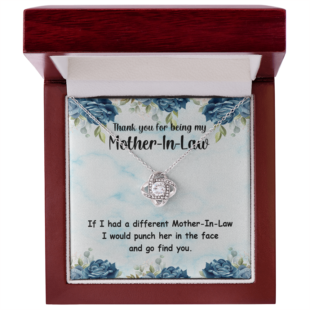 Thank you for being My Mother-in-law, If I had a different one, I would punch her... Love Knot necklace, blu/flr