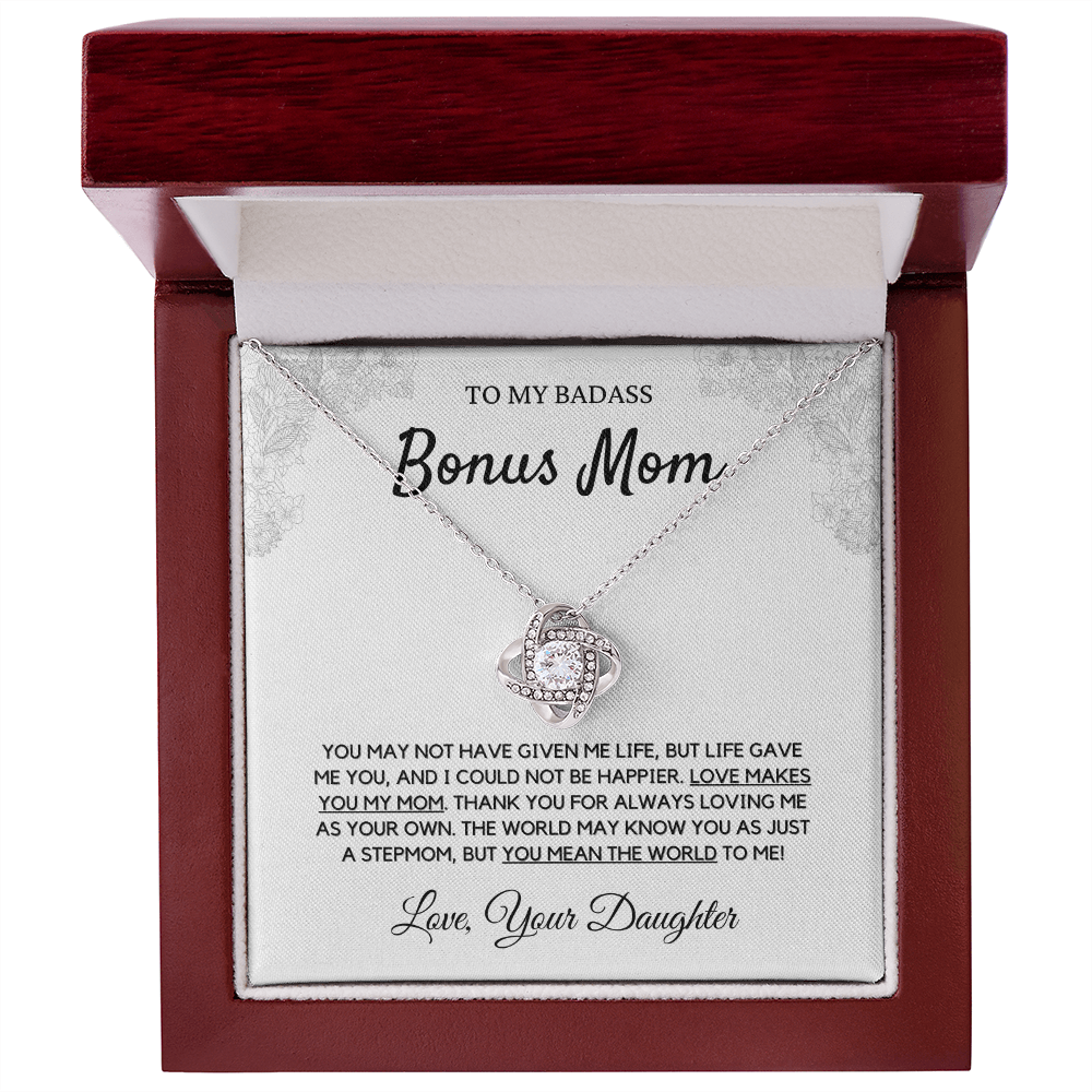 Badass Bonus Mom, Love makes you my Mom, from Daughter - Love Knot Necklace