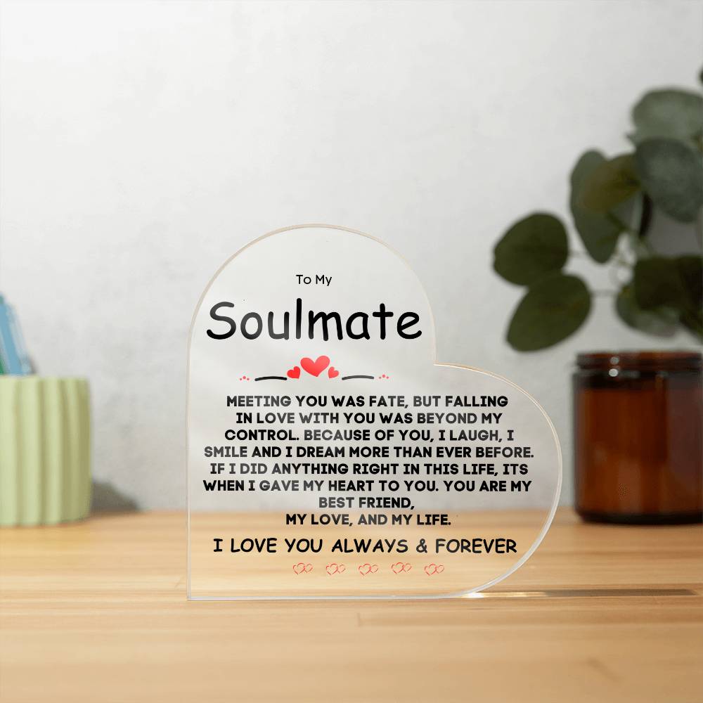 Soulmate - Meeting You Was Fate Acrylic Heart Home Decor