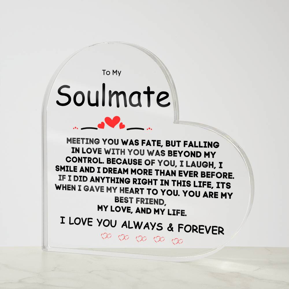 Soulmate - Meeting You Was Fate Acrylic Heart Home Decor