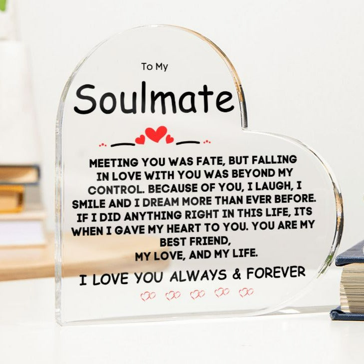 Soulmate - Meeting You Was Fate Acrylic Heart Home Decor