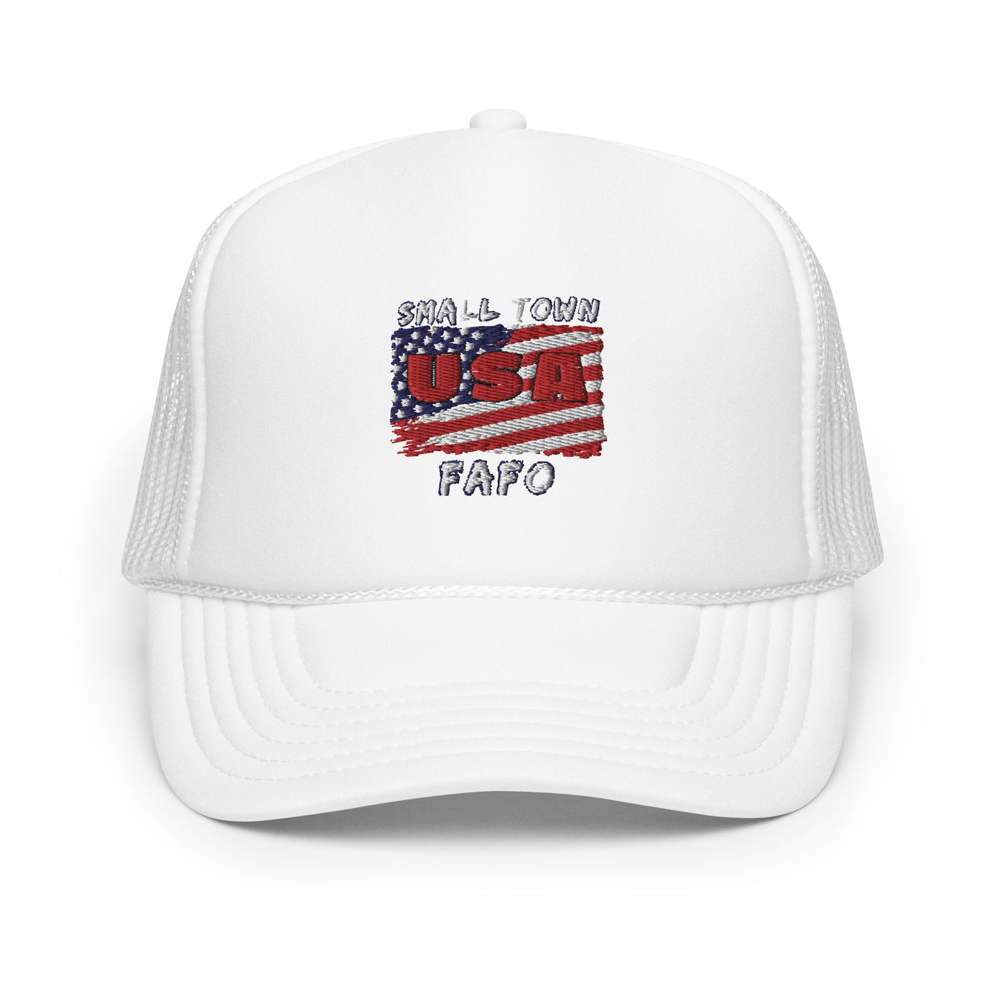 Small Town USA, FAFO Foam trucker hat