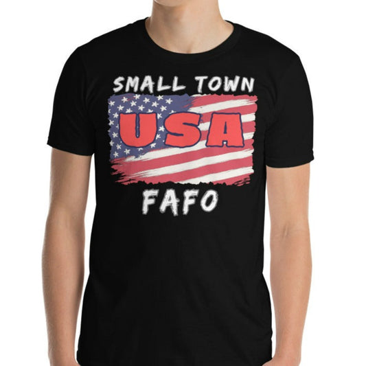 Small Town USA FAFO Tee-Shirt