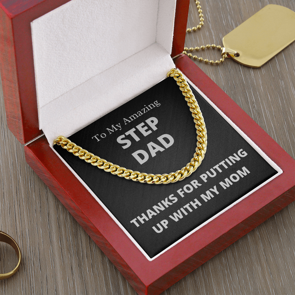 Amazing Step Dad, Thanks for putting up with my Mom - Cuban Link Chain Necklace | Father's Day Step Dad Gift | Birthday Gift for Step Dad | Bonus Dad Gift, hgs003