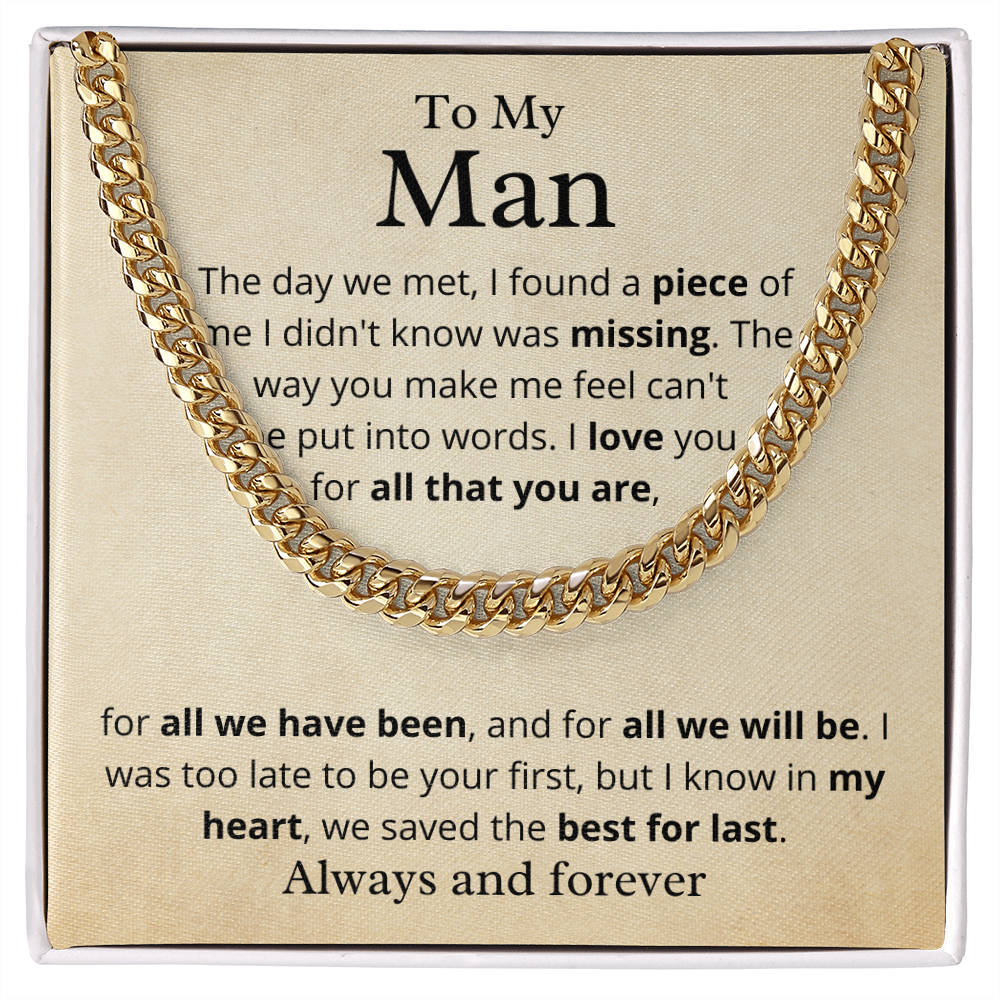 my-man, we saved the best for last! - cuban link chain