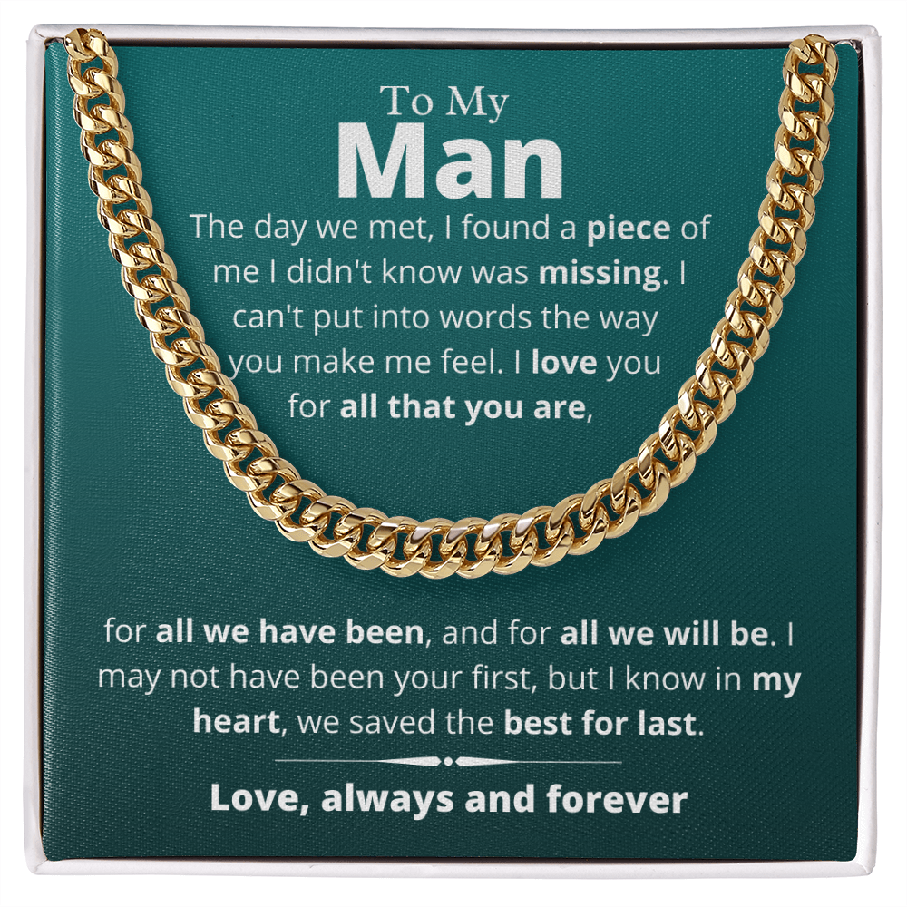 My Man, We Saved the Best For Last - Cuban Link Chain, Birthday Gift for Boyfriend, Husband, Anniversary, Father's Day, hgs012.5