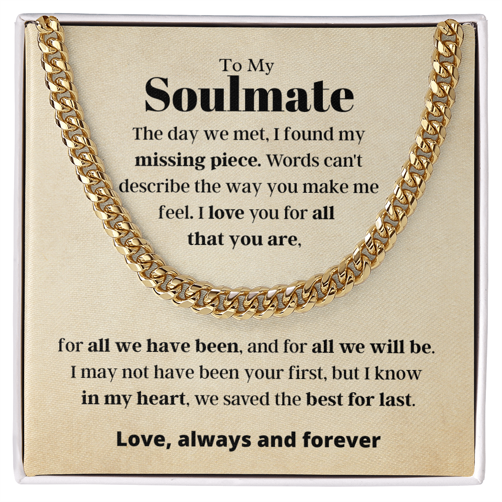 To My Soulmate, best for last - Cuban Link Chain, hgs021.1