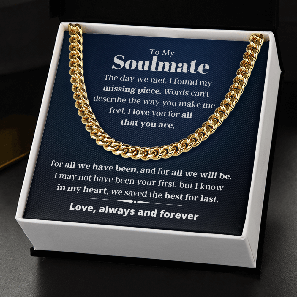 To My Soulmate, best for last - Cuban Link Chain, hgs021.2