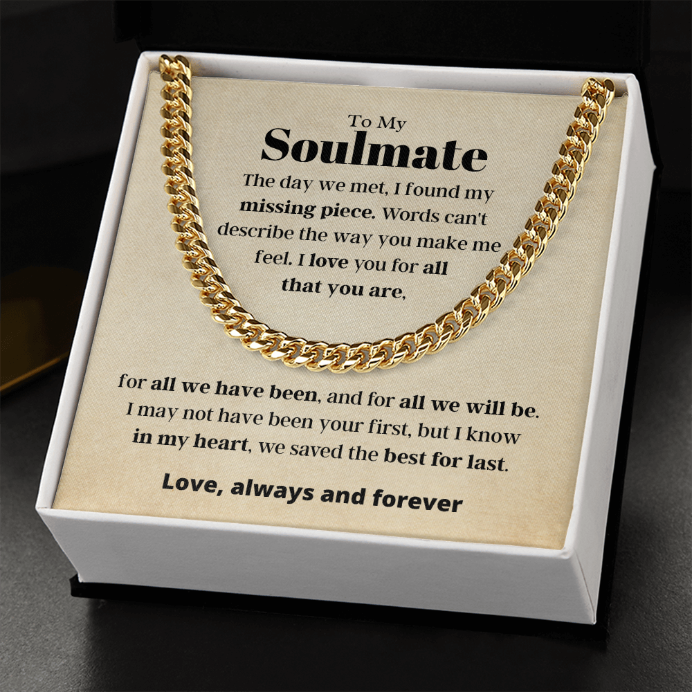 To My Soulmate, best for last - Cuban Link Chain, hgs021.1